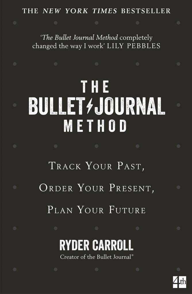 The Bullet Journal Method