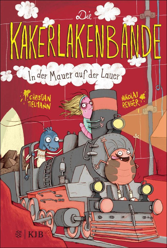 Die Kakerlakenbande - In der Mauer auf der Lauer