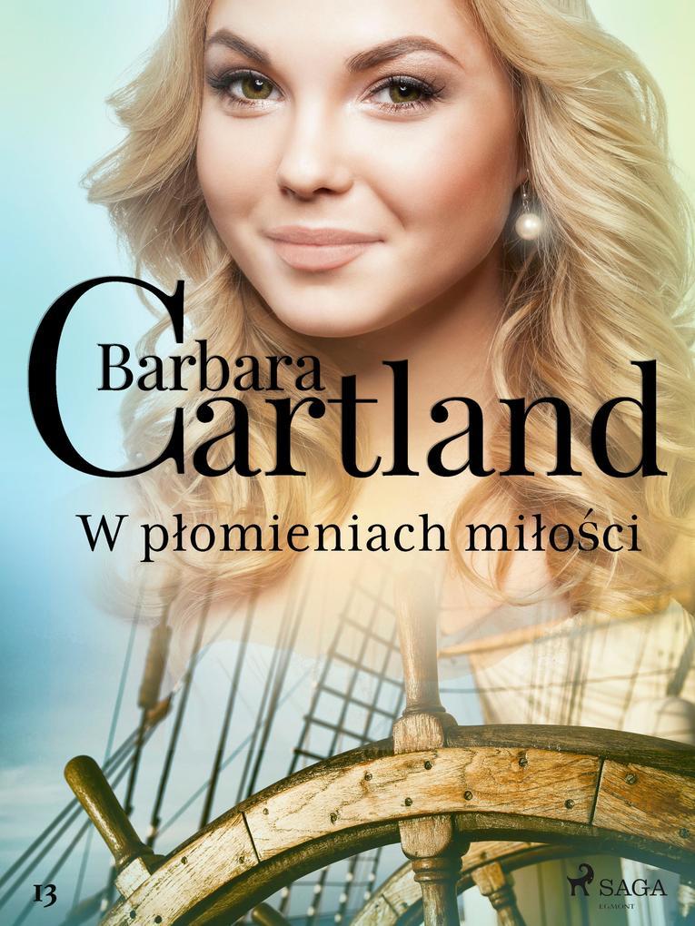 W plomieniach milosci - Ponadczasowe historie milosne Barbary Cartland