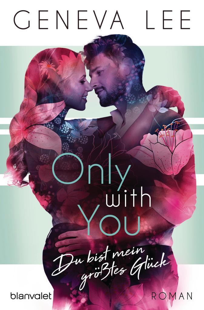 Only with You - Du bist mein größtes Glück