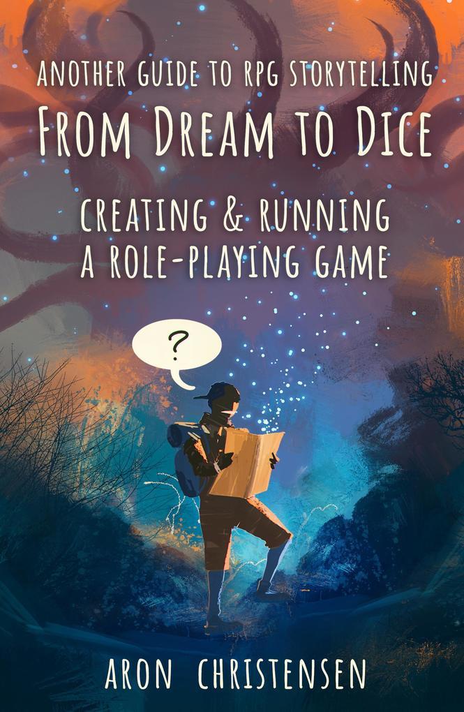 From Dream To Dice (My Storytelling Guides, #3)