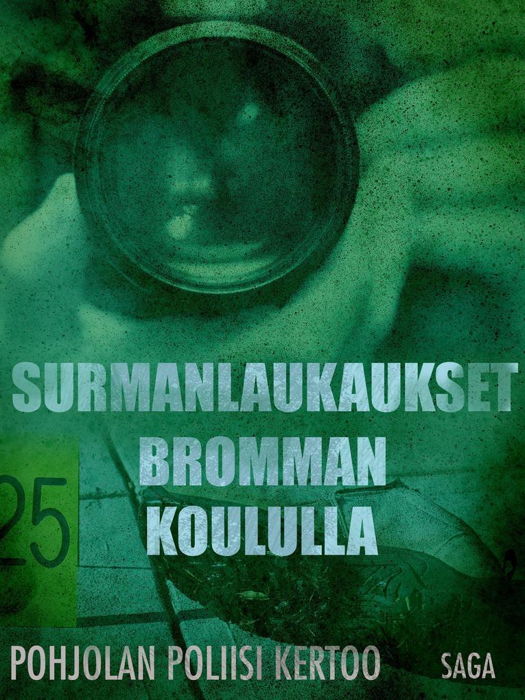 Surmanlaukaukset Bromman koululla