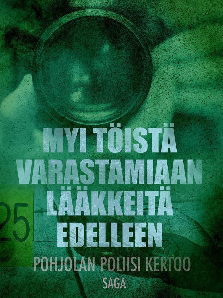 Myi töistä varastamiaan lääkkeitä edelleen