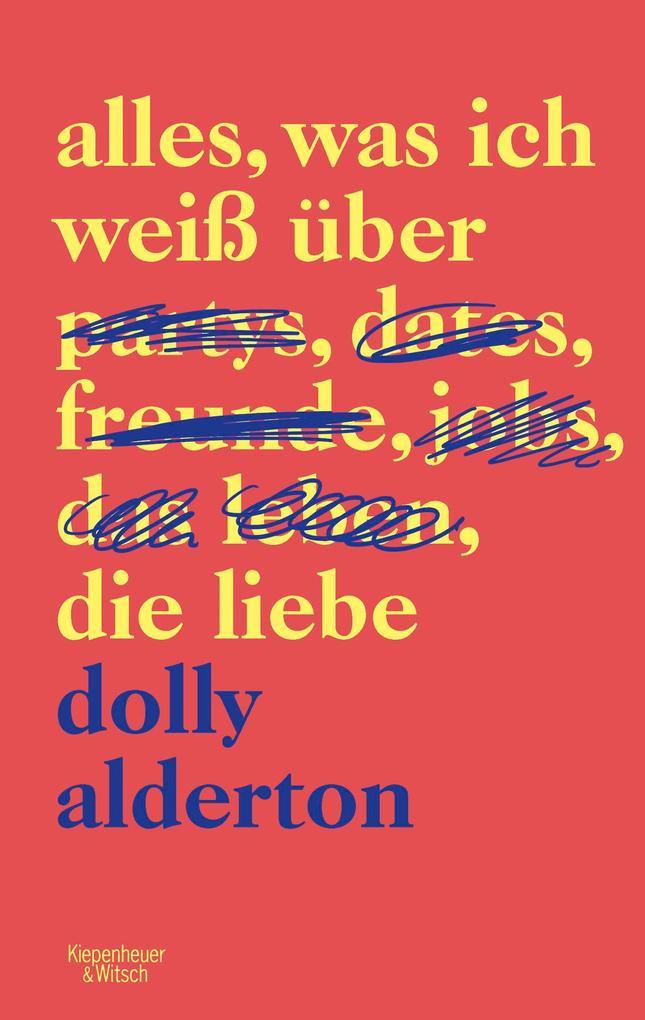 10. Dolly Alderton: Alles was ich weiß über die Liebe