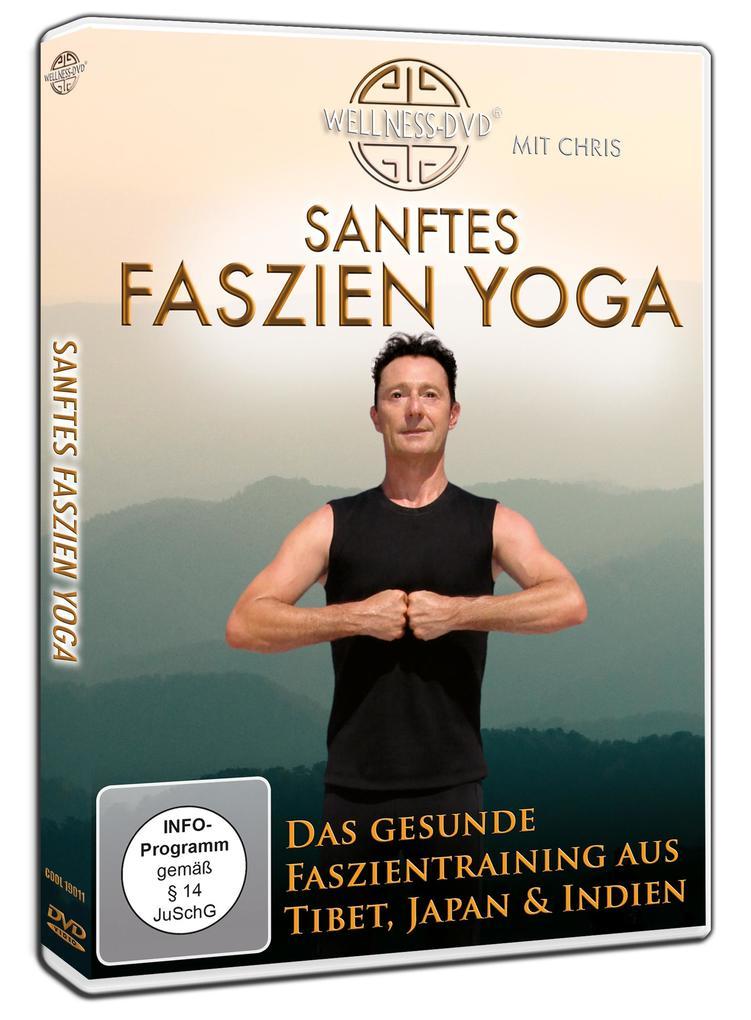 Sanftes Faszien Yoga - Das gesunde Faszientraining aus Tibet, Japan & Indien