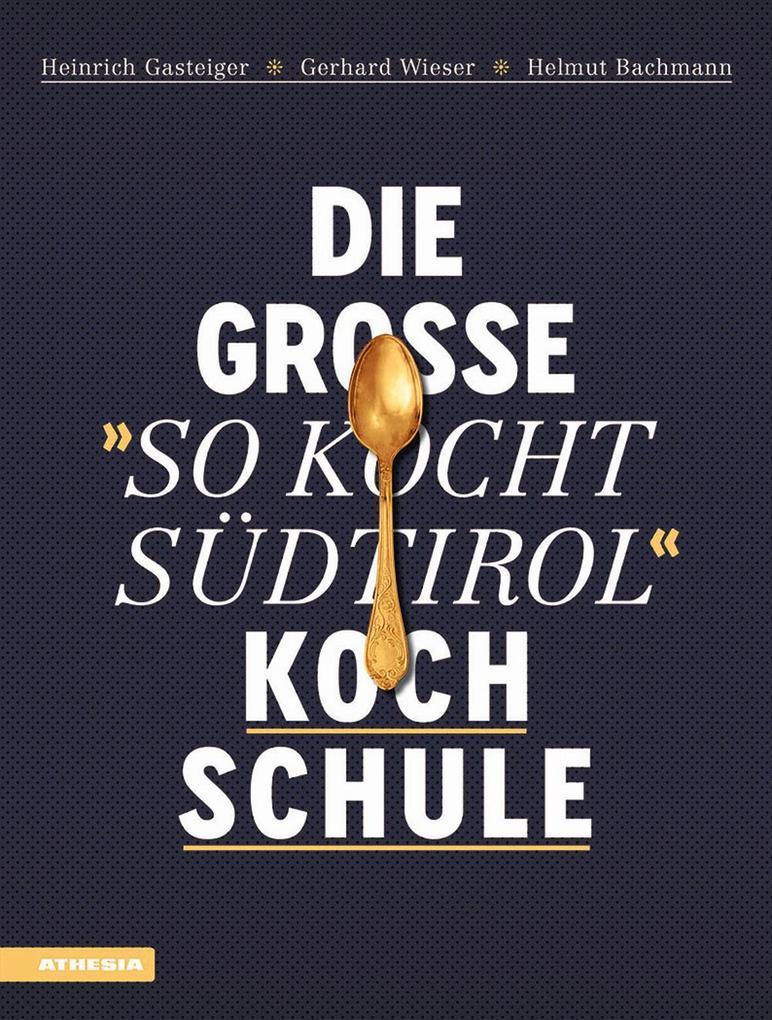 Die große "So kocht Südtirol"-Kochschule