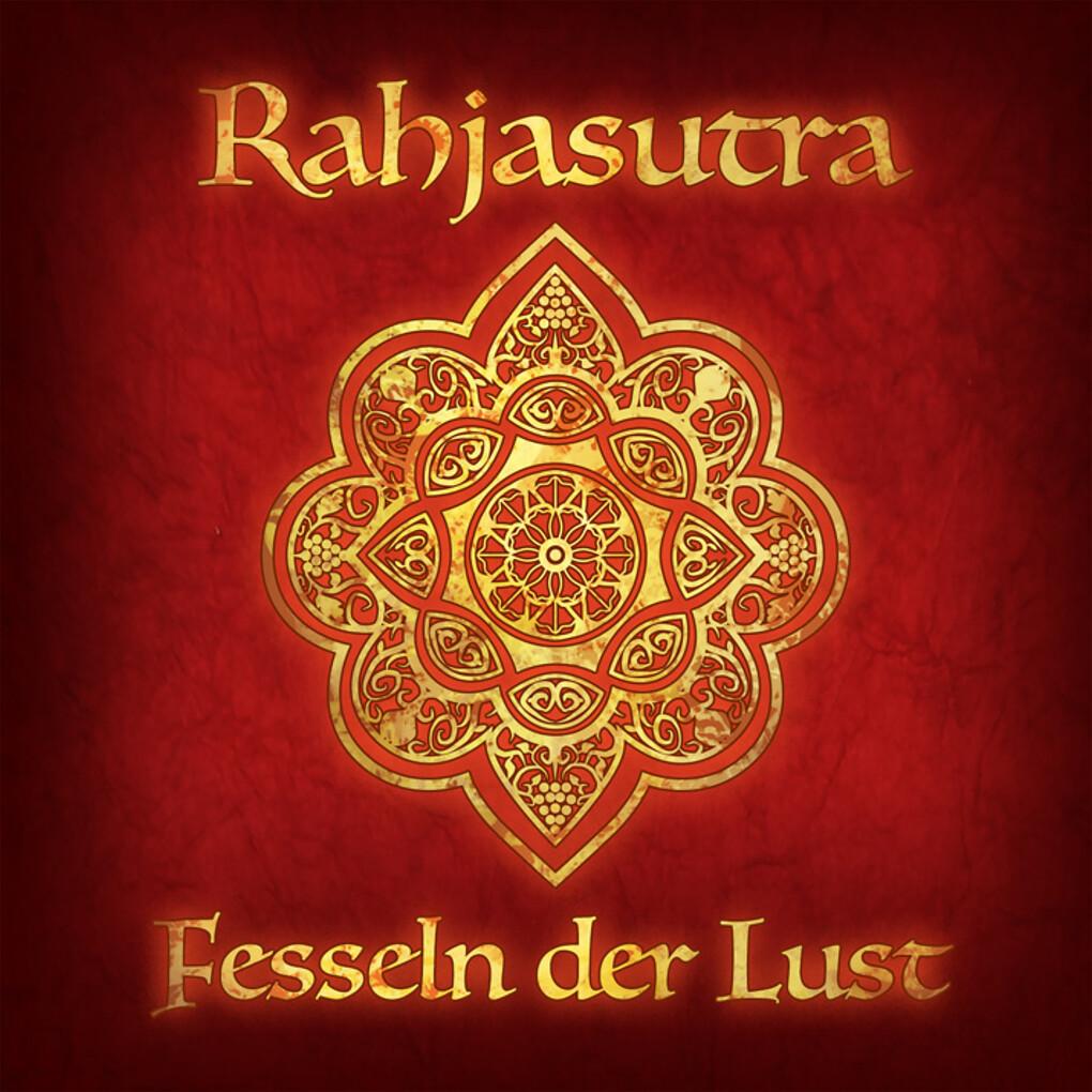 Fesseln der Lust und Rahjasutra