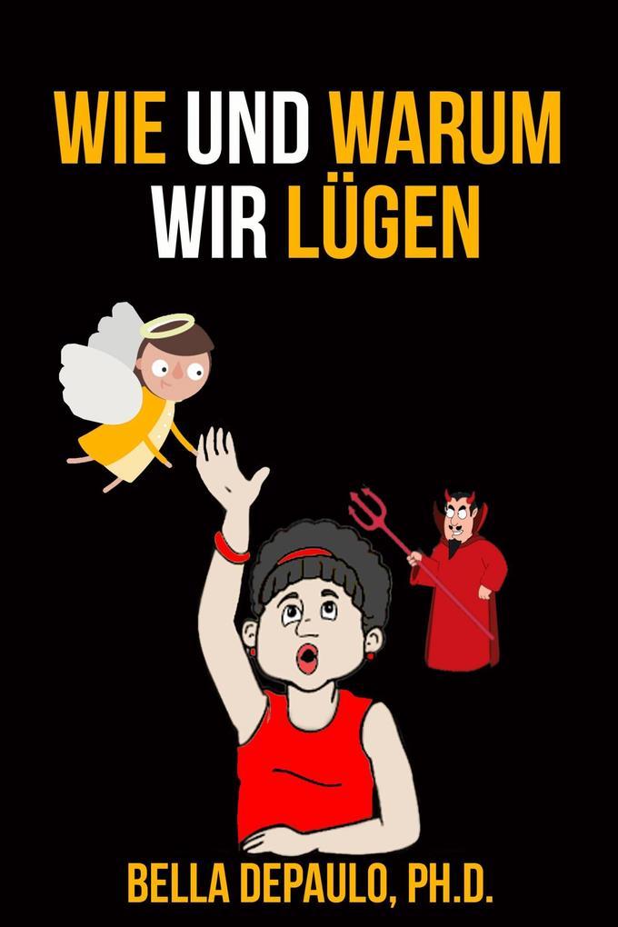 Wie und warum wir lugen