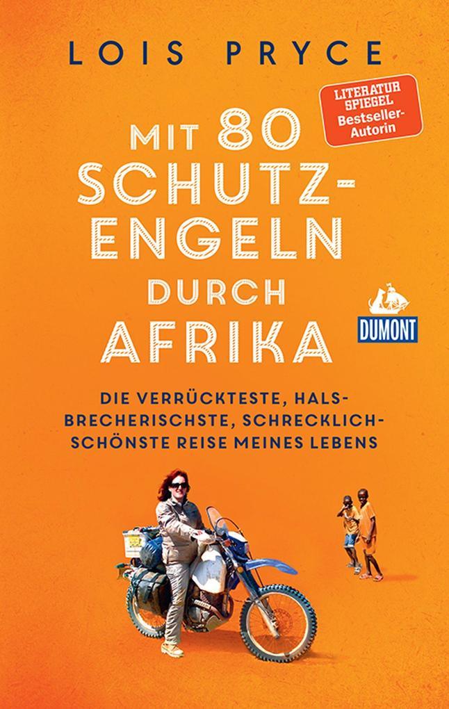 Mit 80 Schutzengeln durch Afrika