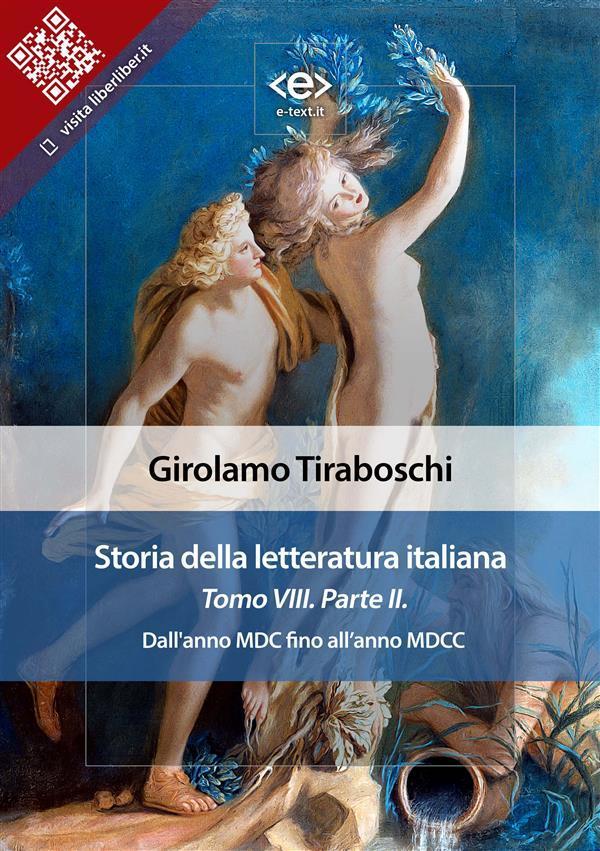 Storia della letteratura italiana del cav. Abate Girolamo Tiraboschi - Tomo 8. - Parte 2