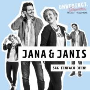 Jana & Janis-Sag einfach Jein!