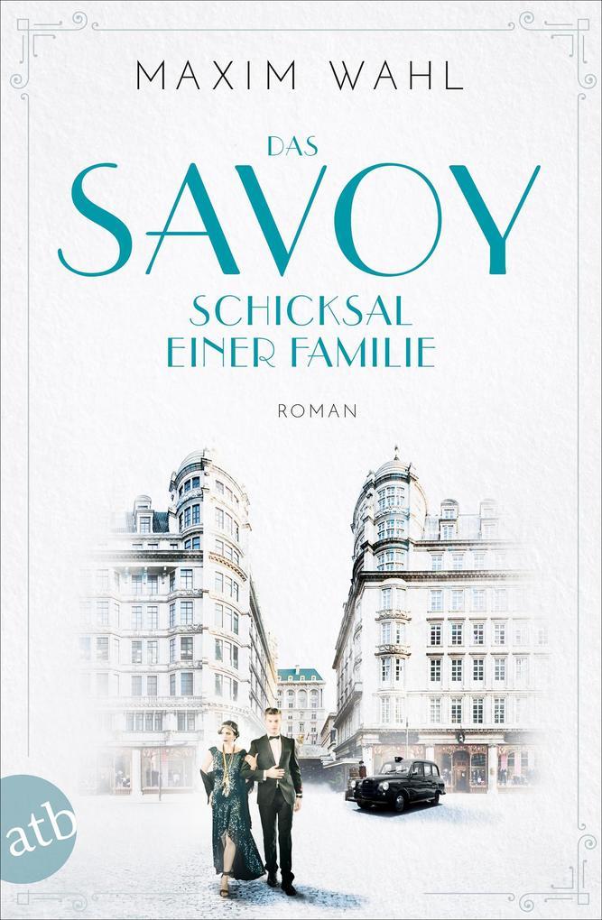 Das Savoy - Schicksal einer Familie