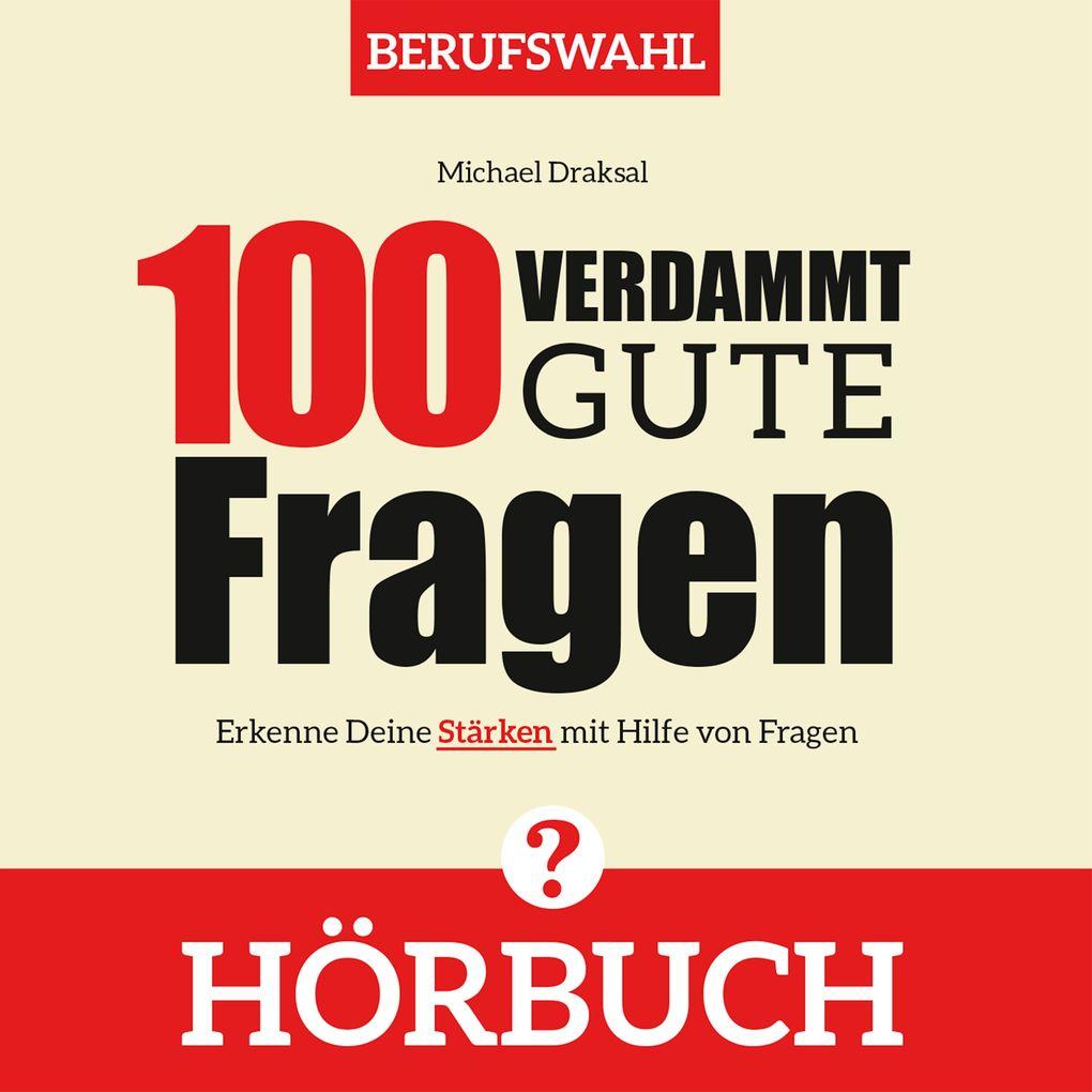 100 Verdammt gute Fragen  BERUFSWAHL