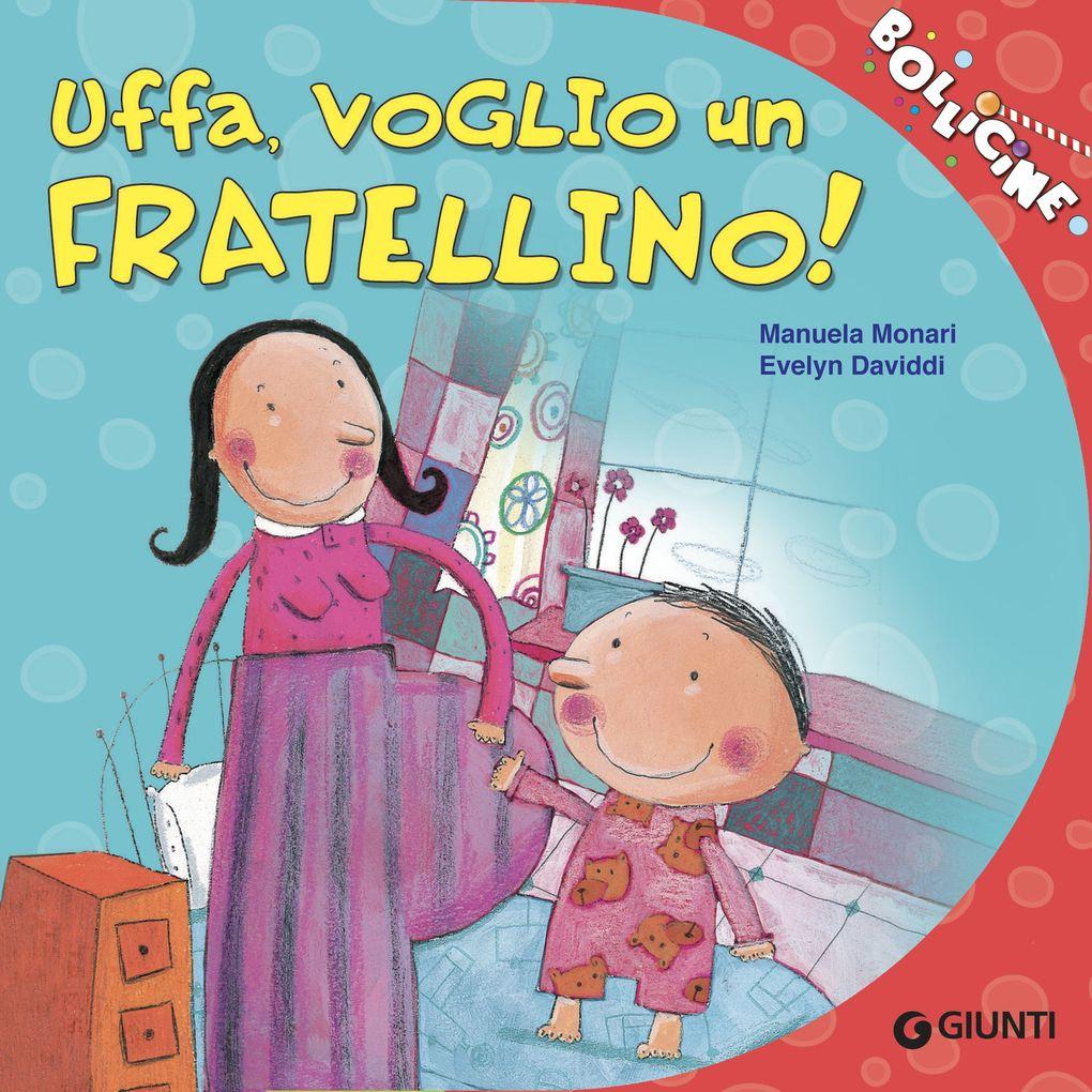 Uffa, voglio un fratellino!