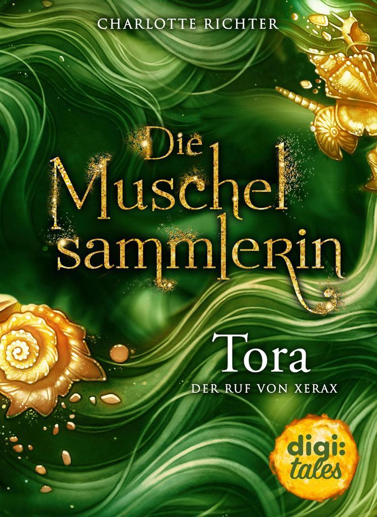 Die Muschelsammlerin. Tora - Der Ruf von Xerax