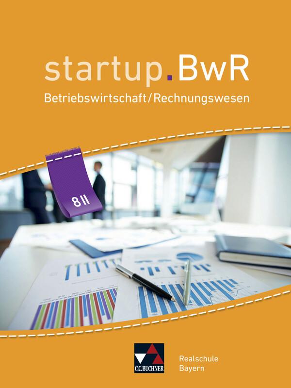 startup.BwR 8 II Realschule Bayern