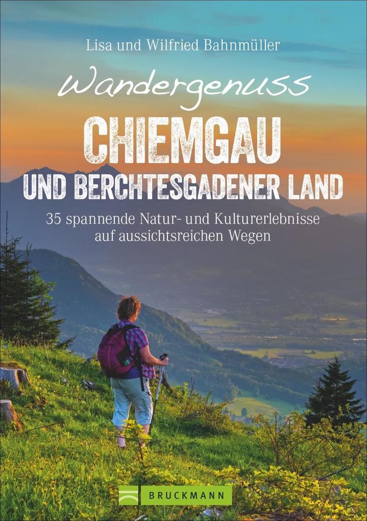 Wandergenuss Chiemgau und Berchtesgadener Land