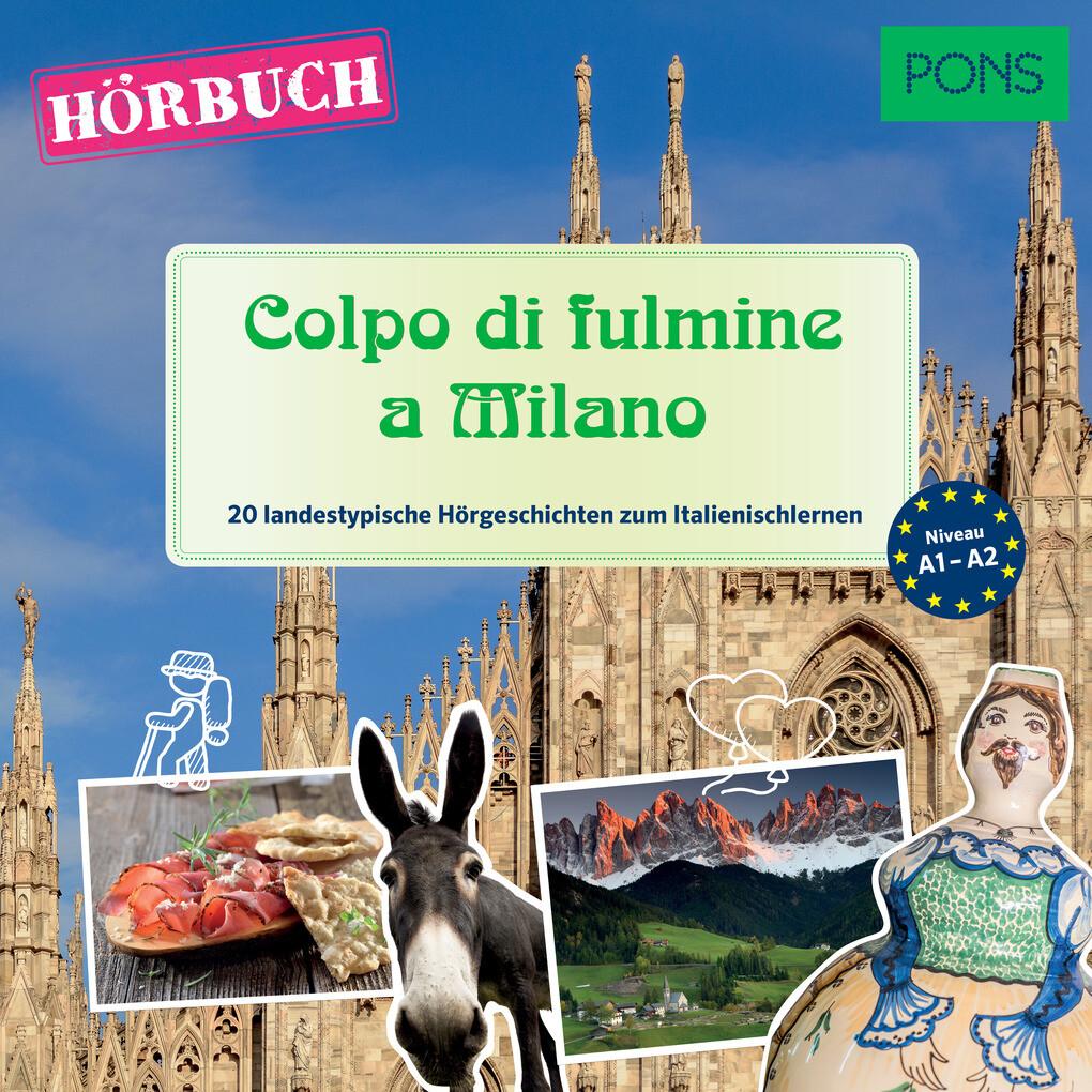 PONS Hörbuch Italienisch: Colpo di fulmine a Milano