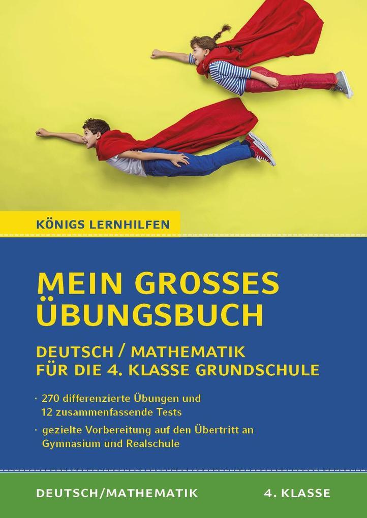 Mein großes Übungsbuch Deutsch & Mathematik für die 4. Klasse Grundschule.