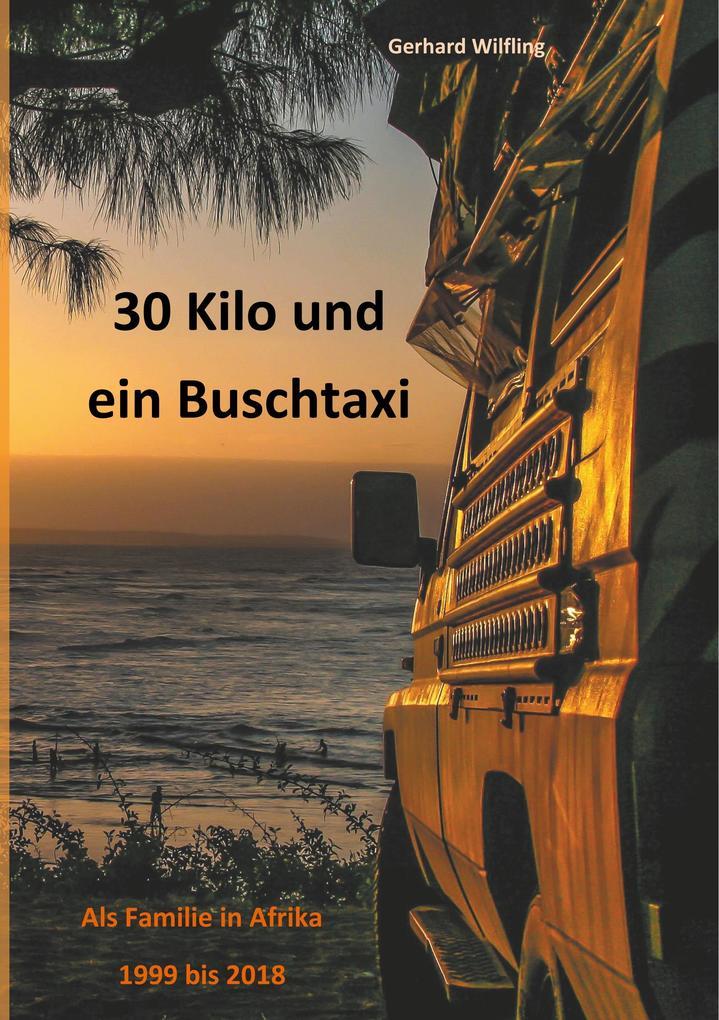 30 Kilo und ein Buschtaxi