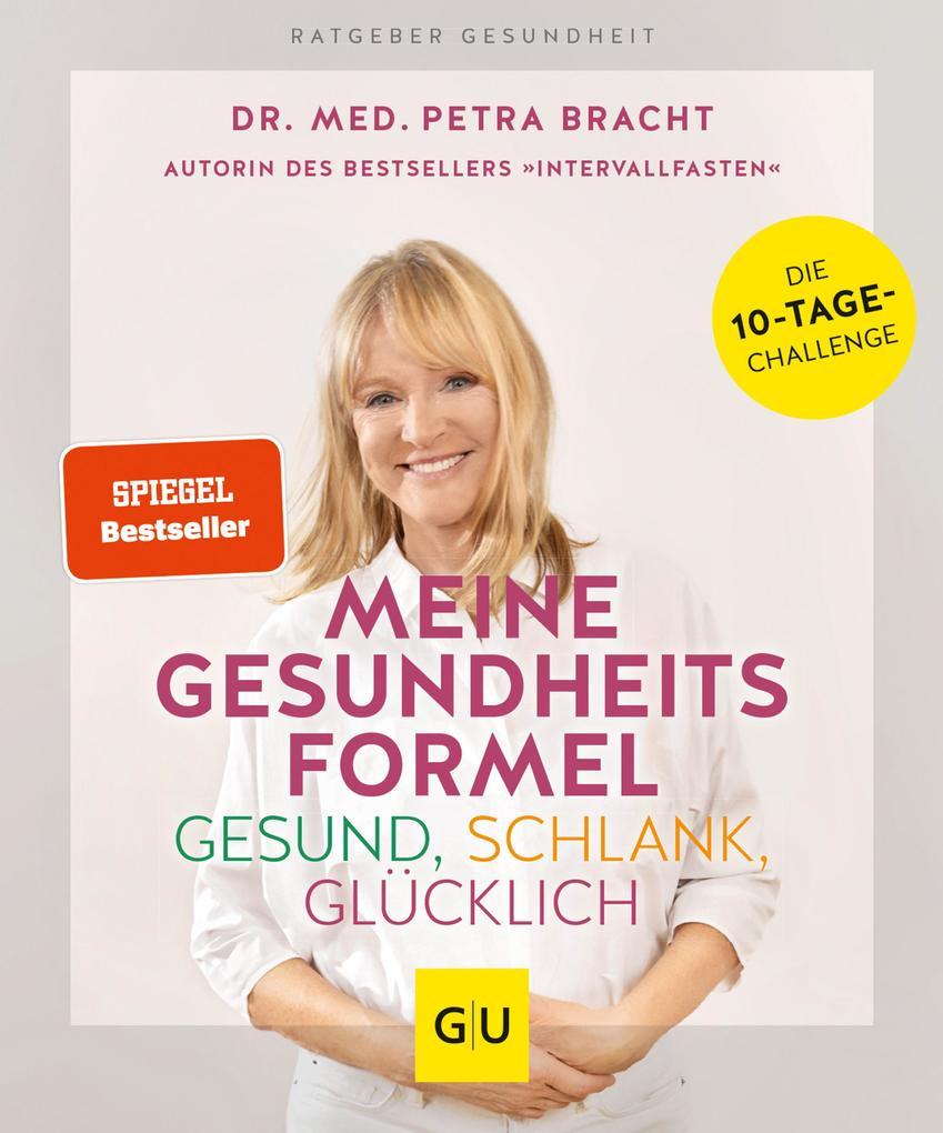 Meine Gesundheitsformel - Gesund, schlank, glücklich