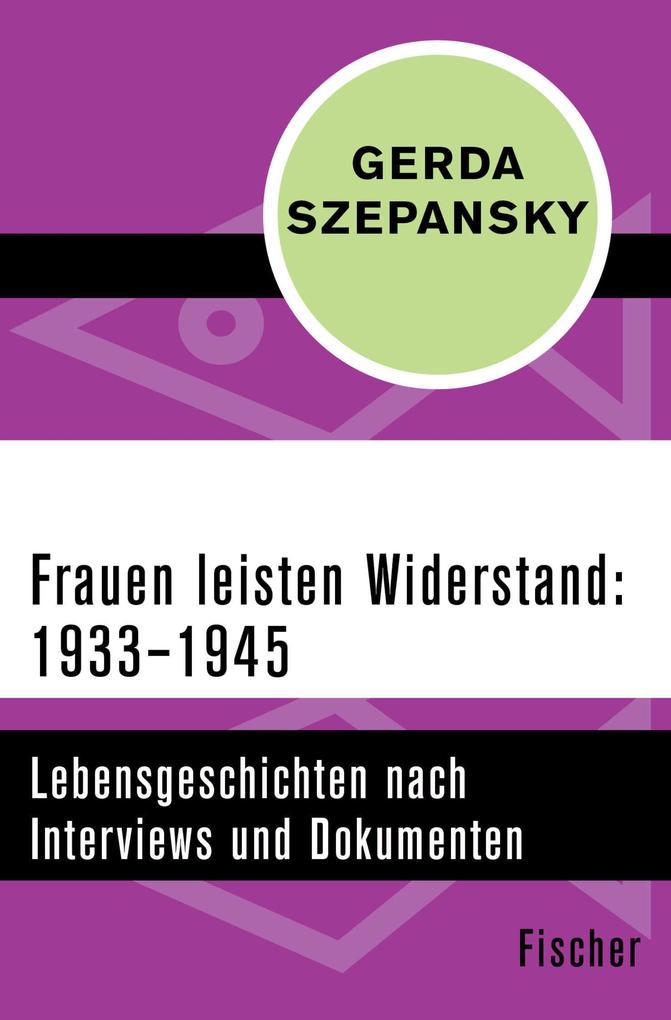 Frauen leisten Widerstand: 1933-1945