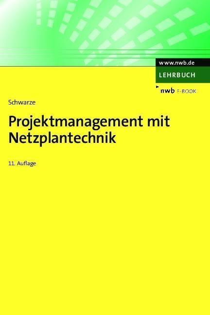 Projektmanagement mit Netzplantechnik