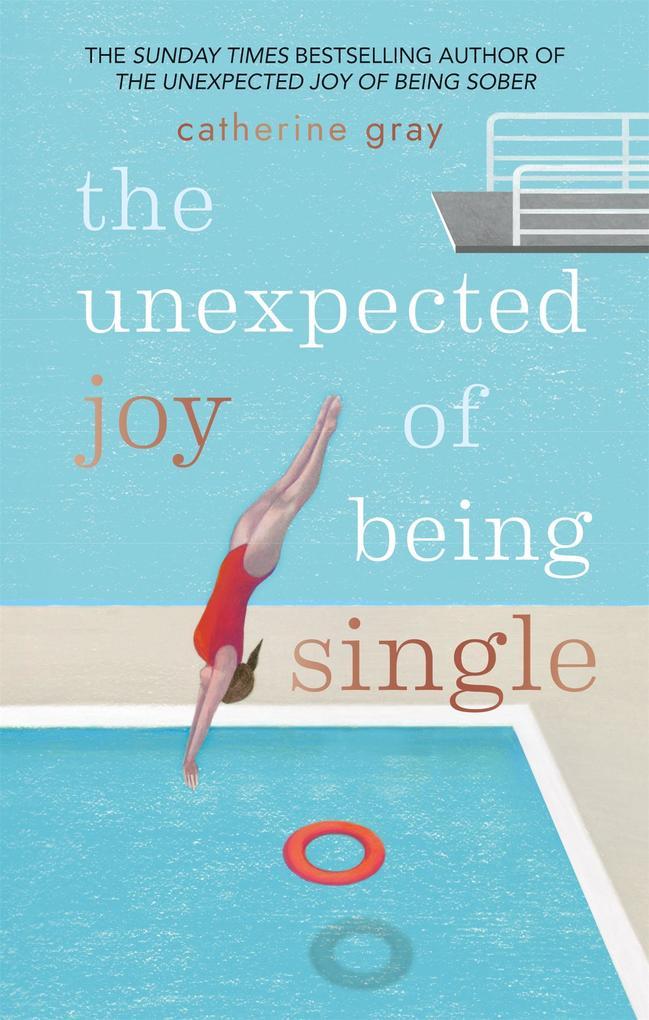 The Unexpected Joy of Being Single