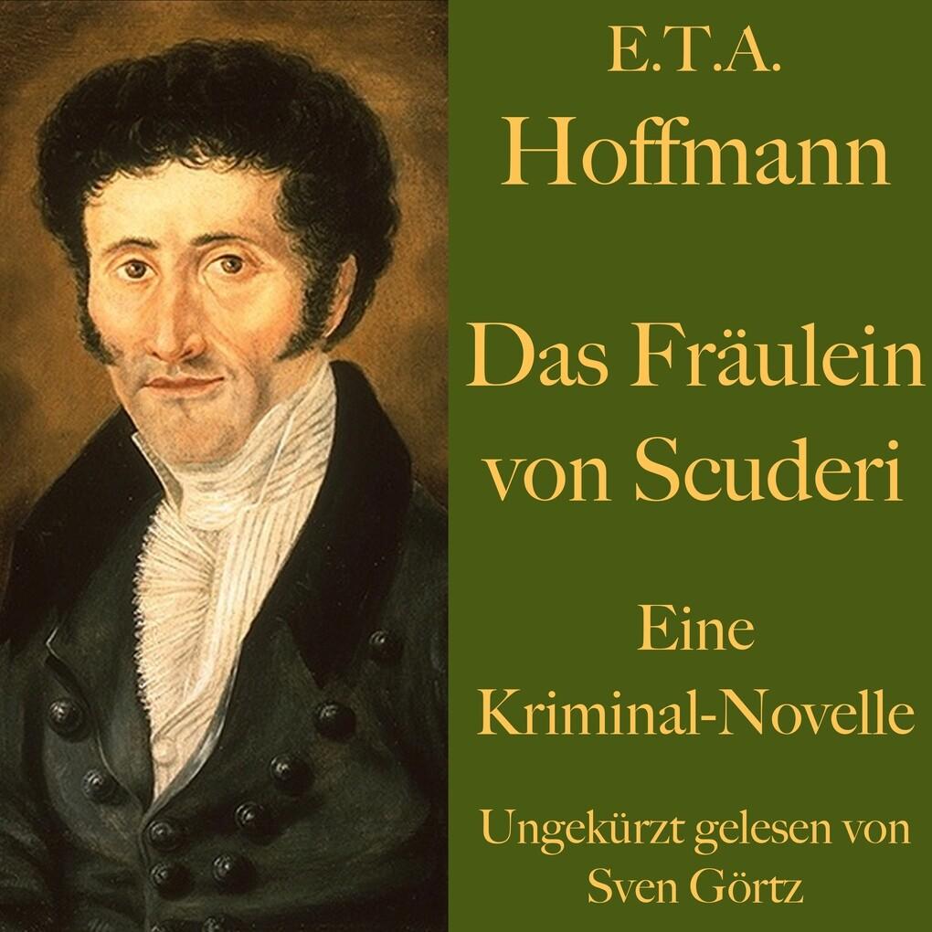 E. T. A. Hoffmann: Das Fräulein von Scuderi