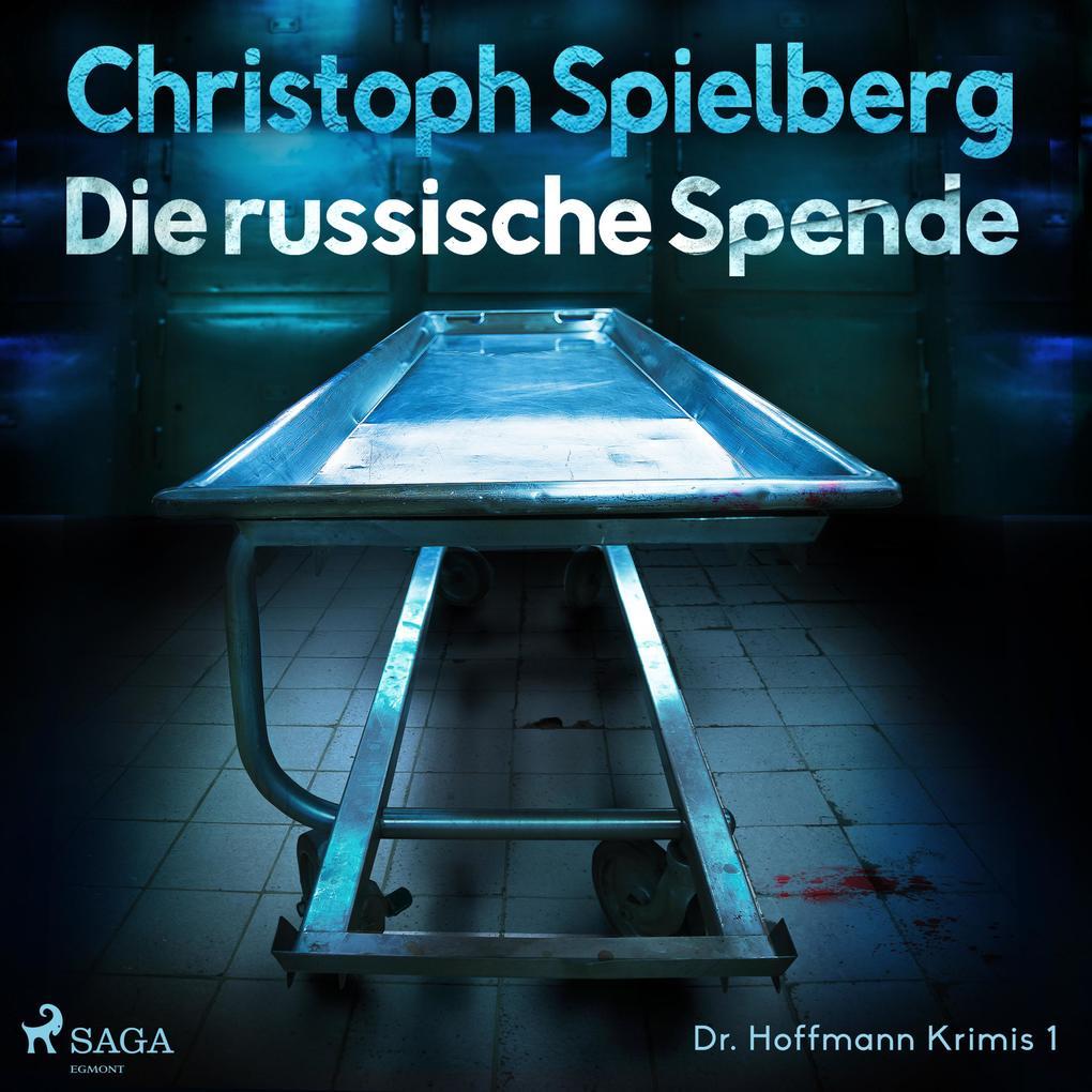 Die russische Spende (Dr. Hoffmann Krimis 1)