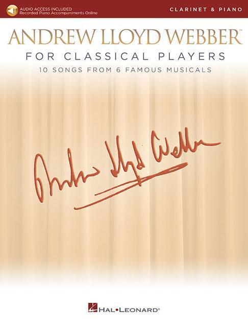 Andrew Lloyd Webber for Classical Players - Clarinet and Piano: With Online Audio of Piano Accompaniments