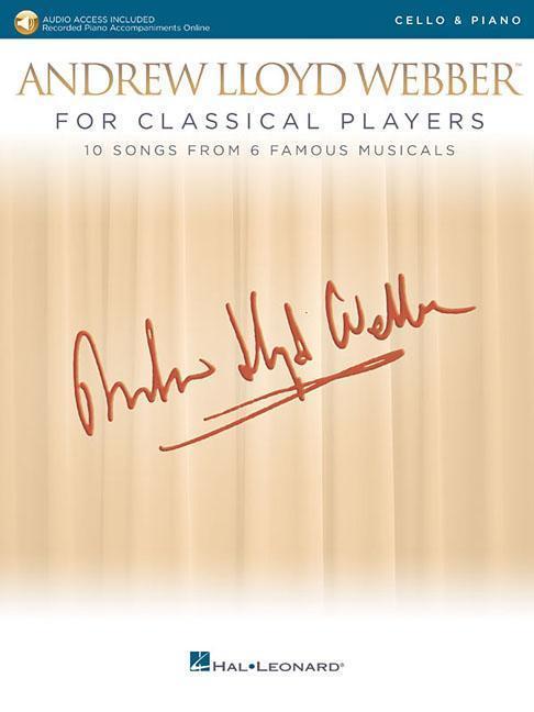 Andrew Lloyd Webber for Classical Players - Cello and Piano: With Online Audio of Piano Accompaniments