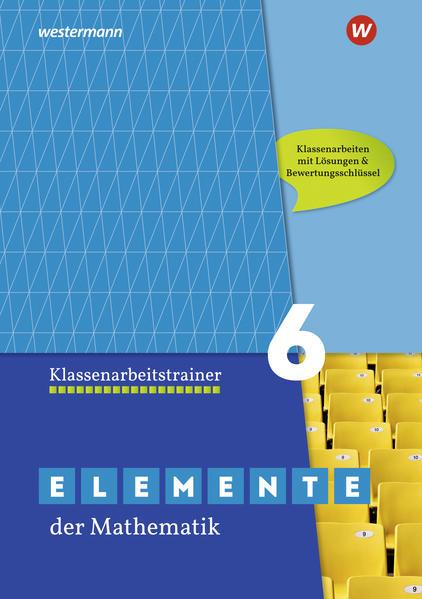 Elemente der Mathematik Klassenarbeitstrainer 6. G9 in Nordrhein-Westfalen