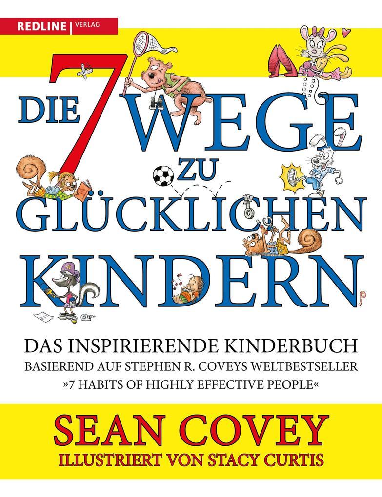 Die 7 Wege zu glücklichen Kindern