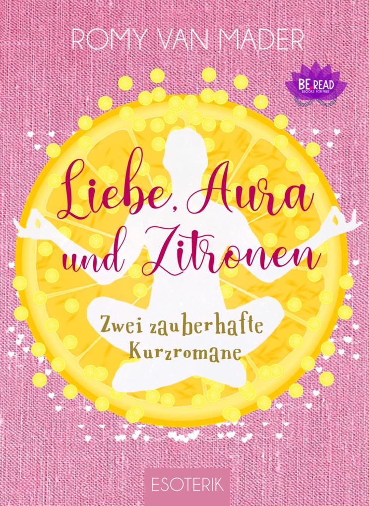 Liebe, Aura und Zitronen