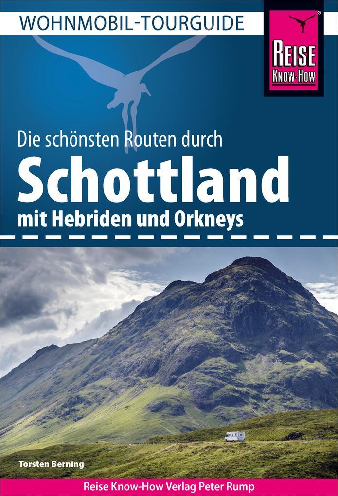 Reise Know-How Wohnmobil-Tourguide Schottland mit Hebriden und Orkneys