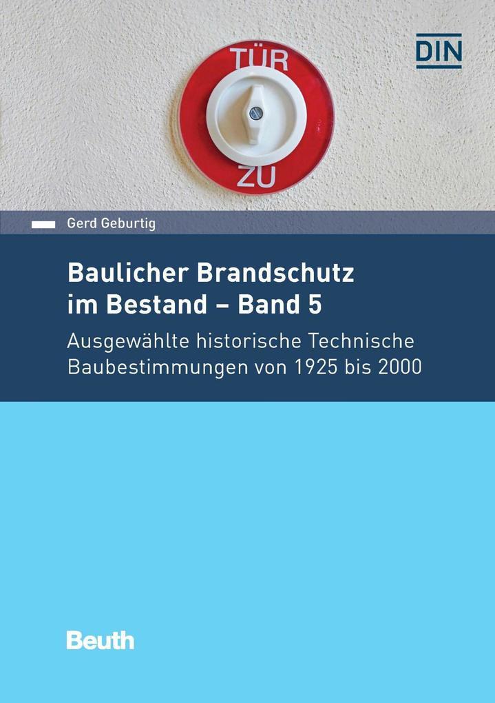 Baulicher Brandschutz im Bestand: Band 5