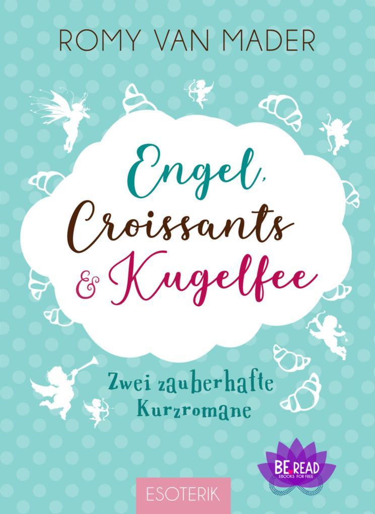 Engel, Croissants und Kugelfee