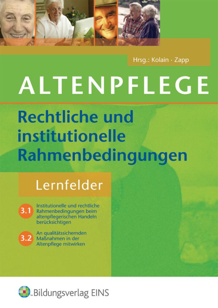 Altenpflege - Rechtliche und institutionelle Rahmenbedingungen