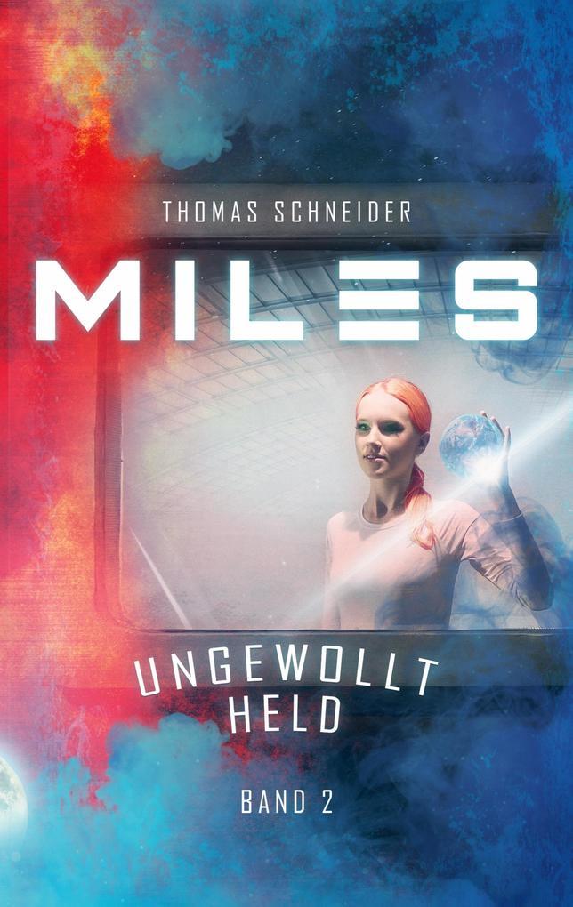 Miles - Ungewollt Held