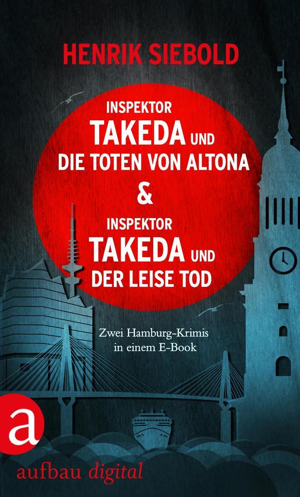 Inspektor Takeda und die Toten von Altona & Inspektor Takeda und der leise Tod