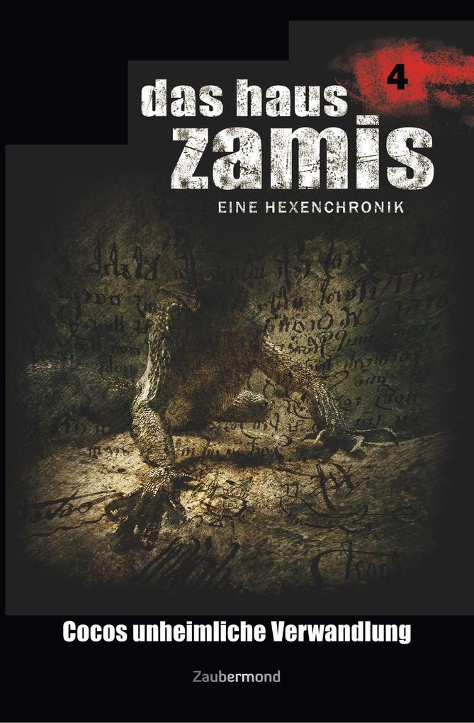 Das Haus Zamis 4 - Cocos unheimliche Verwandlung