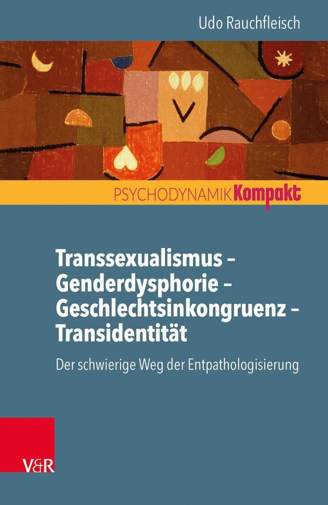 Transsexualismus - Genderdysphorie - Geschlechtsinkongruenz - Transidentität