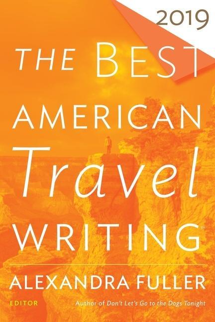 Best American Travel Writing 2019