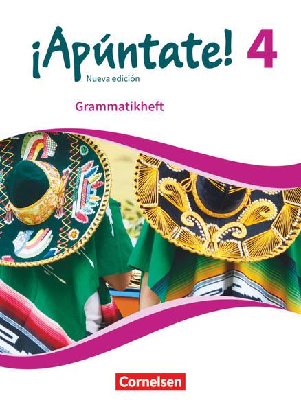 ¡Apúntate! Band 4 - Grammatikheft