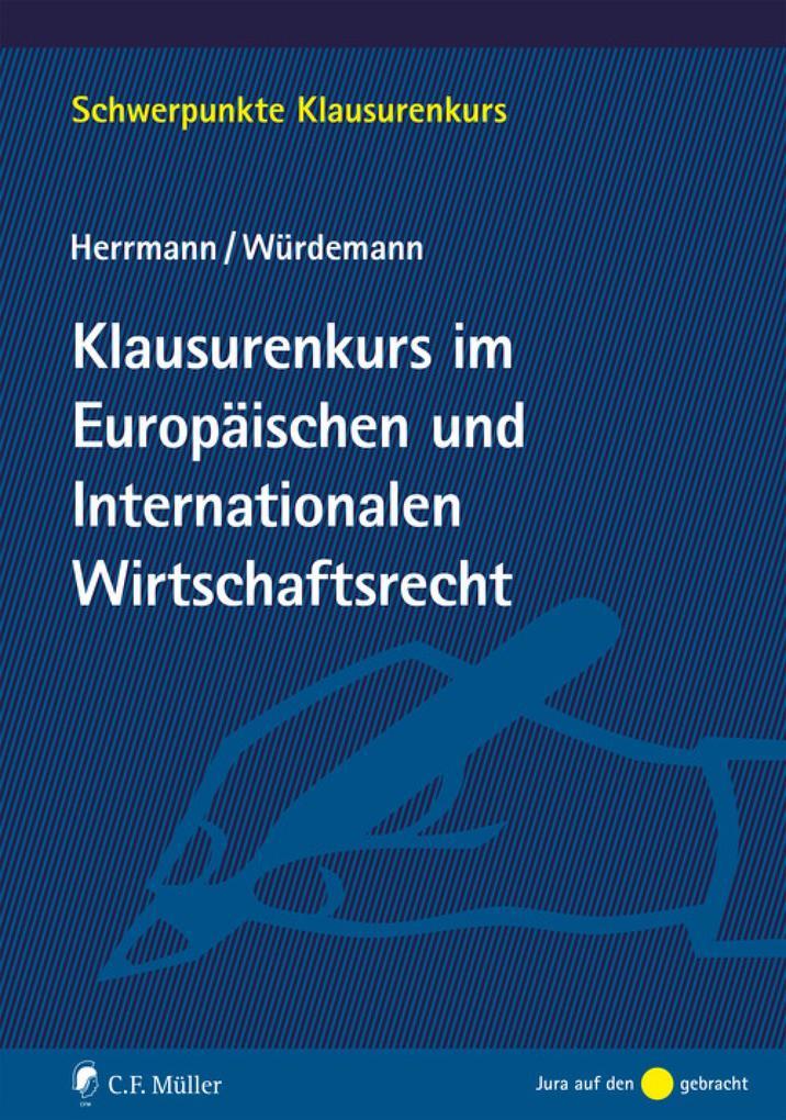 Klausurenkurs im Europäischen und Internationalen Wirtschaftsrecht