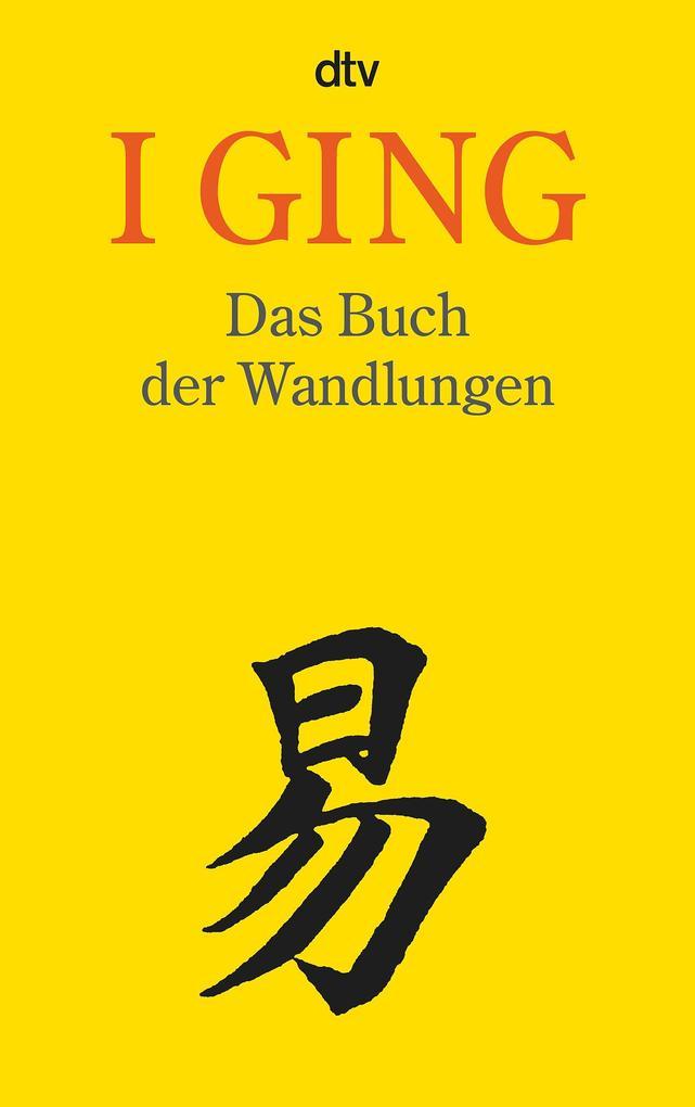 I Ging. Das Buch der Wandlungen