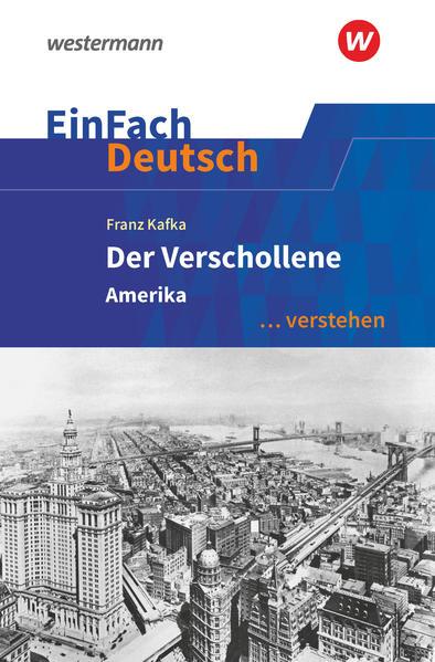 Der Verschollene (Amerika). EinFach Deutsch ... verstehen