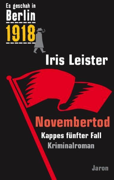 Es geschah in Berlin 1918 Novembertod