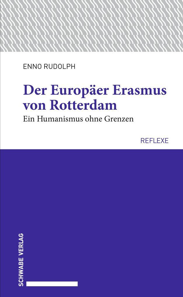 Der Europäer Erasmus von Rotterdam